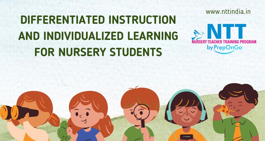Differentiated instruction and individualized learning for nursery students