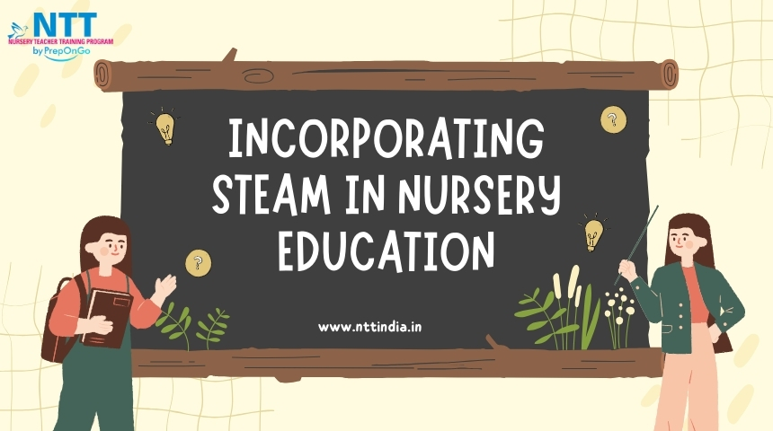 Incorporating STEAM in Nursery Education