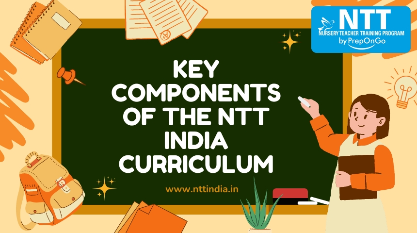 Key Components of the NTT India Curriculum