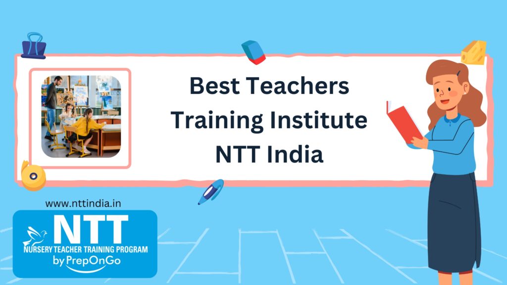 Best Teachers Training Insititute NTT India