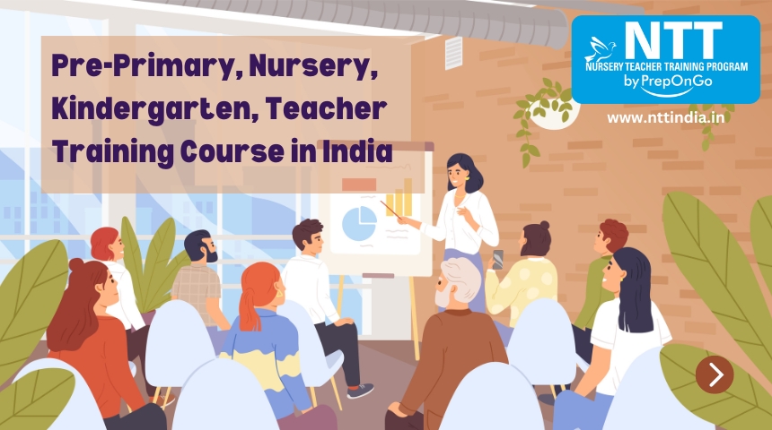 Pre-Primary, Nursery, Kindergarten, Teacher Training Course in India