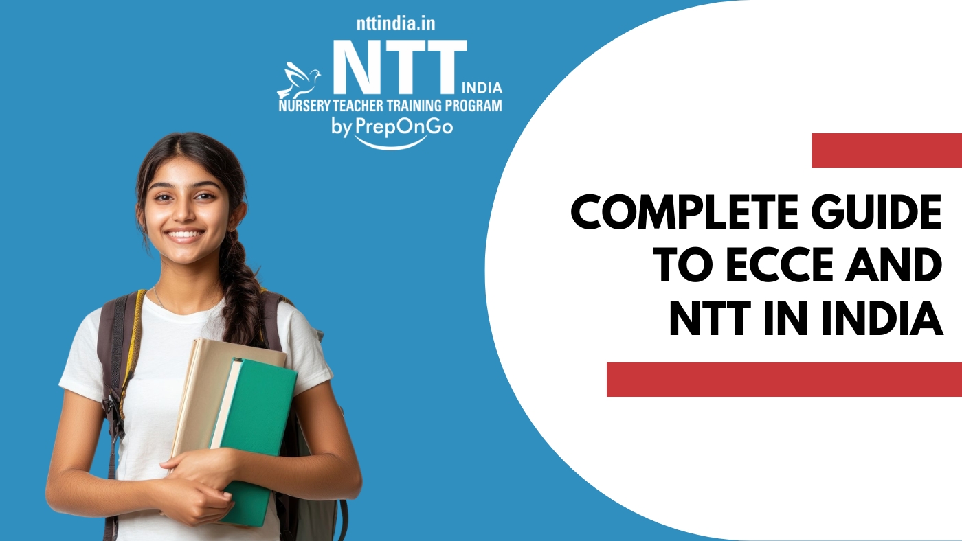 Smiling female student holding books with text “Complete Guide to ECCE and NTT in India” and NTT Nursery Teacher Training Program branding.