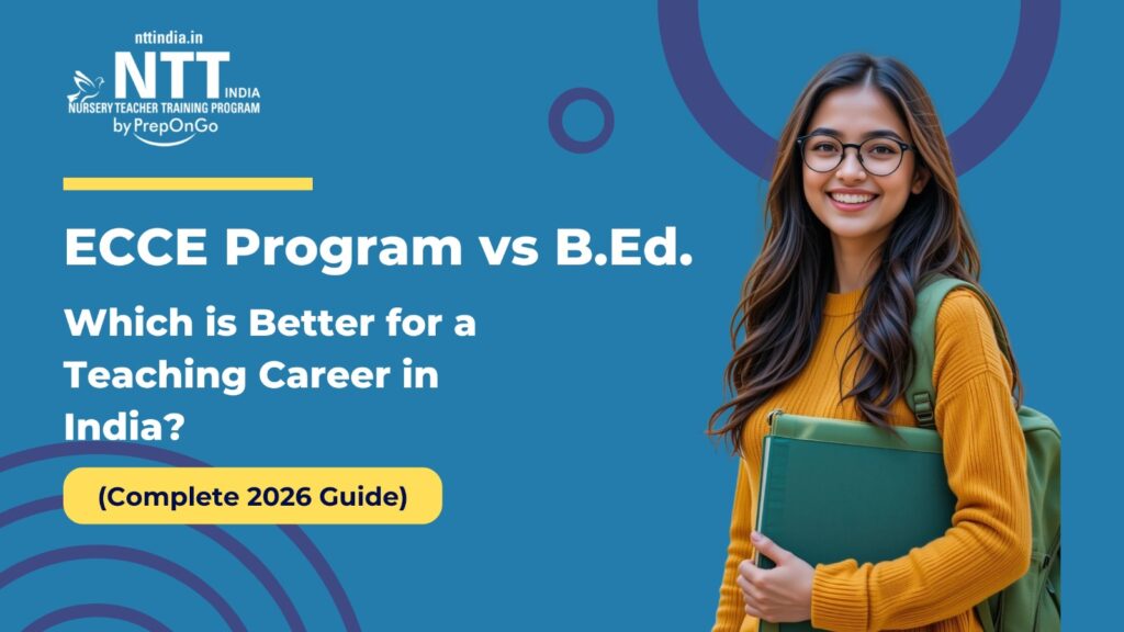 Student holding books with ECCE Program vs B.Ed comparison for teaching career in India 2026
