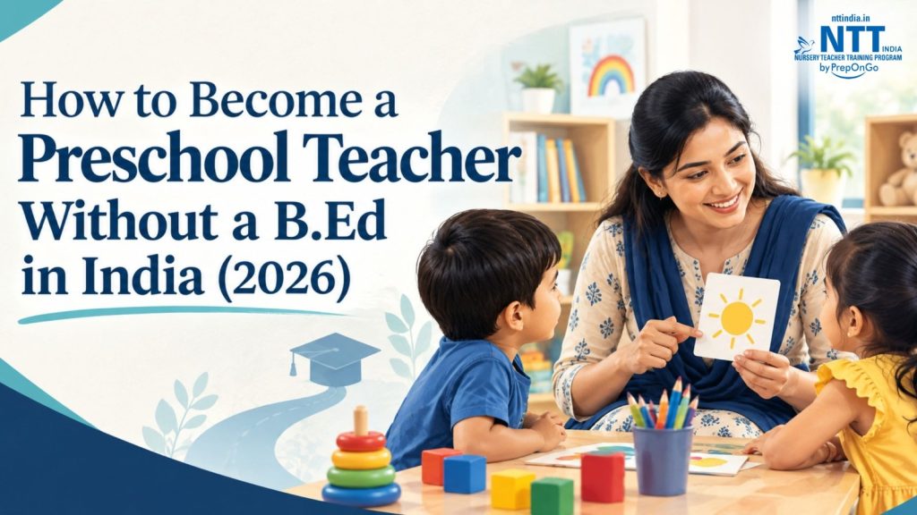 How to become a preschool teacher without a B.Ed in India in 2026